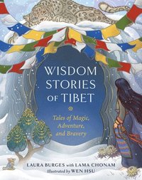 bokomslag Wisdom Stories of Tibet: Tales of Magic, Adventure, and Bravery