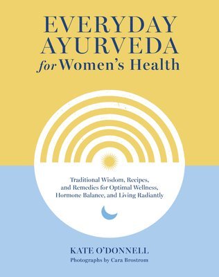 bokomslag Everyday Ayurveda for Women's Health