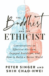 bokomslag The Buddhist and the Ethicist