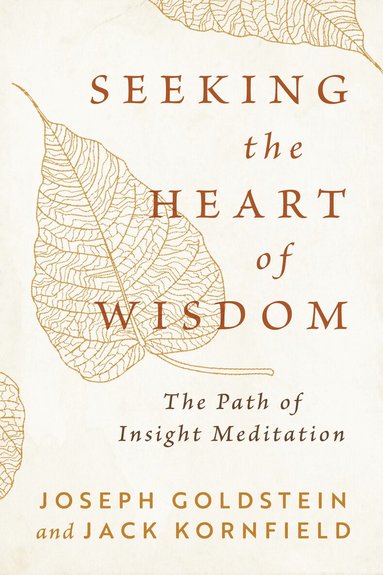 Joseph Goldstein, Jack Kornfield - Seeking the Heart of Wisdom, Häftad