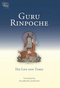 bokomslag Guru Rinpoche: His Life and Times