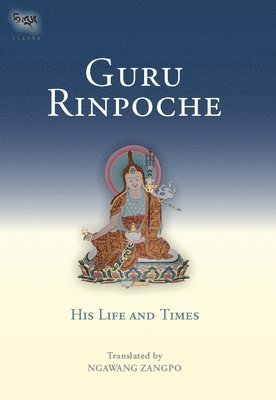 Guru Rinpoche: His Life and Times 1
