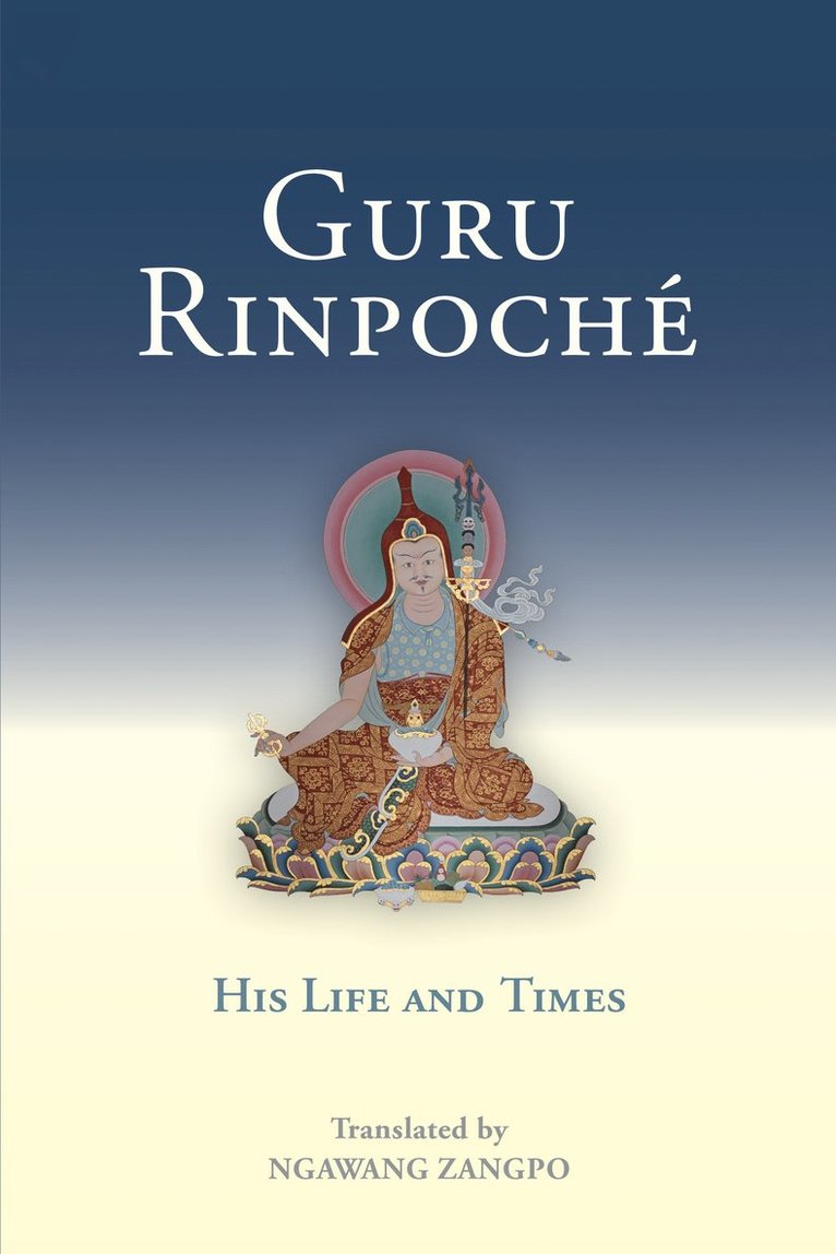 Guru Rinpoche: His Life and Times 1