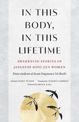 Sozen Nagasawa Roshi, Kogen Czarnik, Esho Sudan - In This Body, In This Lifetime, Häftad
