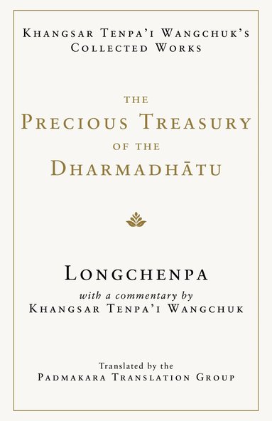Longchenpa, Khangsar Wangchuk - Precious Treasury of the Dharmadhatu, Inbunden