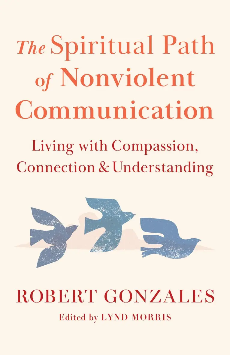 Robert Gonzales - Spiritual Path of Nonviolent Communication, Häftad. Tillgänglighet: Lägg i varukorg