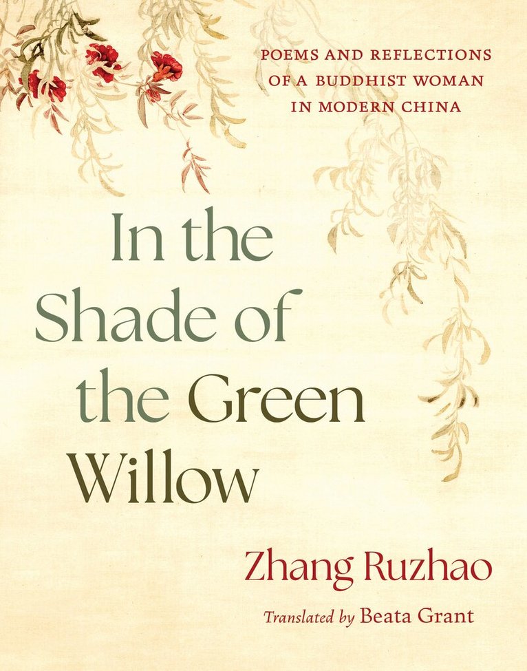 Zhang Ruzhao - In the Shade of the Green Willow, Häftad
