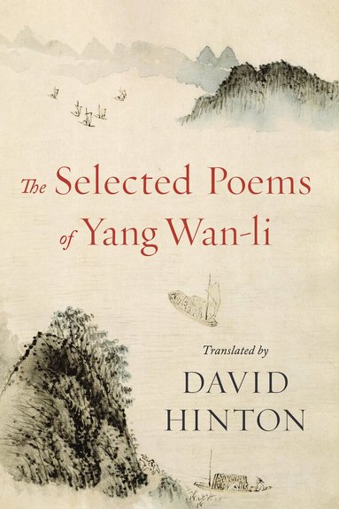 David Hinton - Selected Poems of Yang Wan-li, Häftad