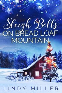 bokomslag Sleigh Bells on Bread Loaf Mountain