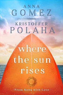 Where the Sun Rises: Volume 2