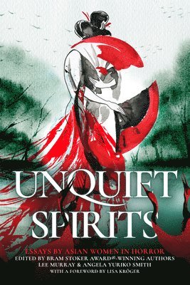 Lisa Kröger, Lee Murray, Angela Yuriko Smith - Unquiet Spirits, Inbunden