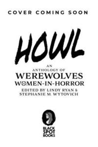 bokomslag Howl: An Anthology of Werewolves from Women-In-Horror