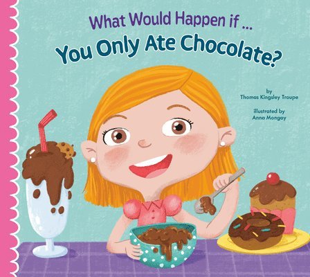 What Would Happen If You Only Ate Chocolate? 1