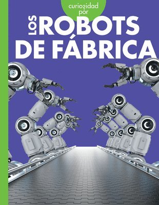 bokomslag Curiosidad Por Los Robots de Fábrica