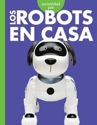 bokomslag Curiosidad Por Los Robots En Casa