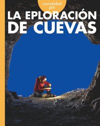 bokomslag Curiosidad Por La Exploración de Cuevas