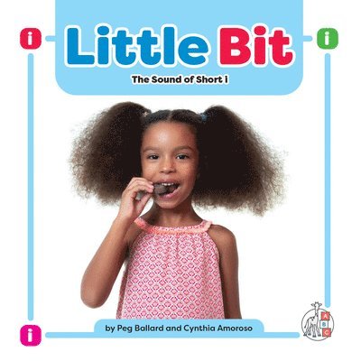 Peg Ballard, Cynthia Amoroso - Little Bit: The Sound of Short I, Häftad
