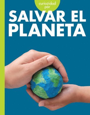 bokomslag Curiosidad Por Salvar El Planeta