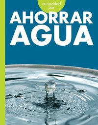 bokomslag Curiosidad Por Ahorrar Agua