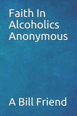 Faith in Alcoholics Anonymous 1