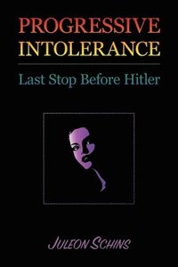 bokomslag Progressive Intolerance