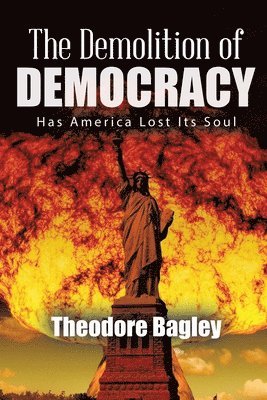 The Demolition of Democracy 1