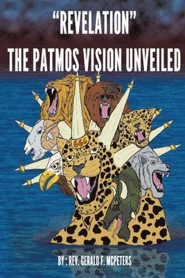 bokomslag &quot;Revelation&quot; The Patmos Vision Unveiled
