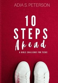 bokomslag 10 Steps Ahead: A Bible Challenge for Teens