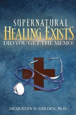 bokomslag Supernatural Healing Exists