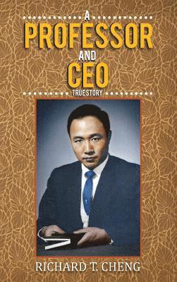 Richard T Cheng, Richard T. Cheng, Richard  T. Cheng - Professor and CEO, Inbunden