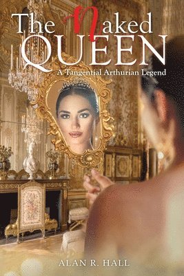 Alan R Hall - Naked Queen, Häftad