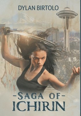 Dylan Birtolo - Saga of Ichirin, Inbunden