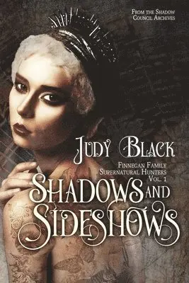 Judy Black - Shadows & Sideshows, Häftad. Tillgänglighet: Lägg i varukorg