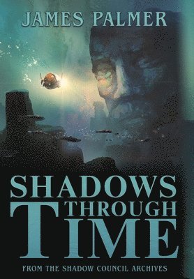 Shadows Through Time 1