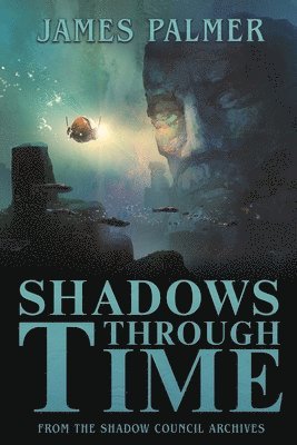 James Palmer - Shadows Through Time, Häftad