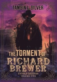 bokomslag The Torment of Richard Brewer
