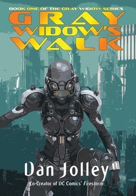 Dan Jolley - Gray Widow's Walk, Inbunden