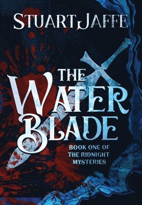 Stuart Jaffe - Water Blade, Inbunden