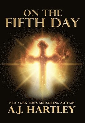 A. J. Hartley, A J Hartley - On the Fifth Day, Inbunden