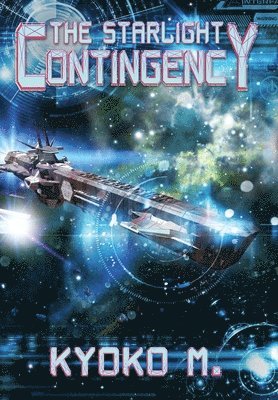 Kyoko M, Kyoko M. - Starlight Contingency, Inbunden