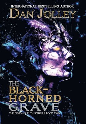 Dan Jolley - Black-Horned Grave, Inbunden