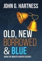 John G Hartness, John G. Hartness - Old, New, Borrowed, & Blue, Inbunden