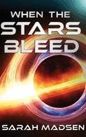 Sarah Madsen - When the Stars Bleed, Inbunden