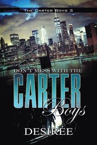 bokomslag Don't Mess with the Carter Boys