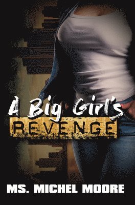 A Big Girl's Revenge 1