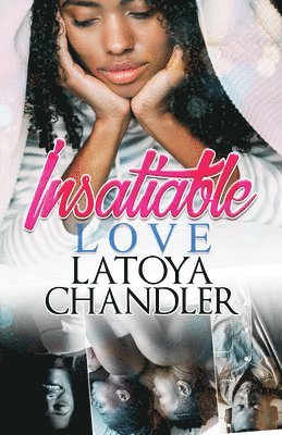 Latoya Chandler - Insatiable Love, Häftad