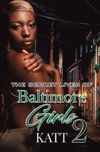 bokomslag The Secret Lives Of Baltimore Girls 2
