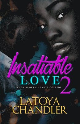 Latoya Chandler - Insatiable Love 2, Häftad