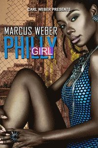 bokomslag Philly Girl: Carl Weber Presents