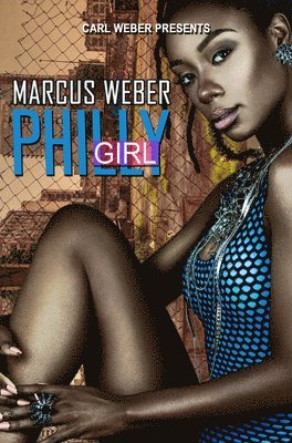 Philly Girl: Carl Weber Presents 1